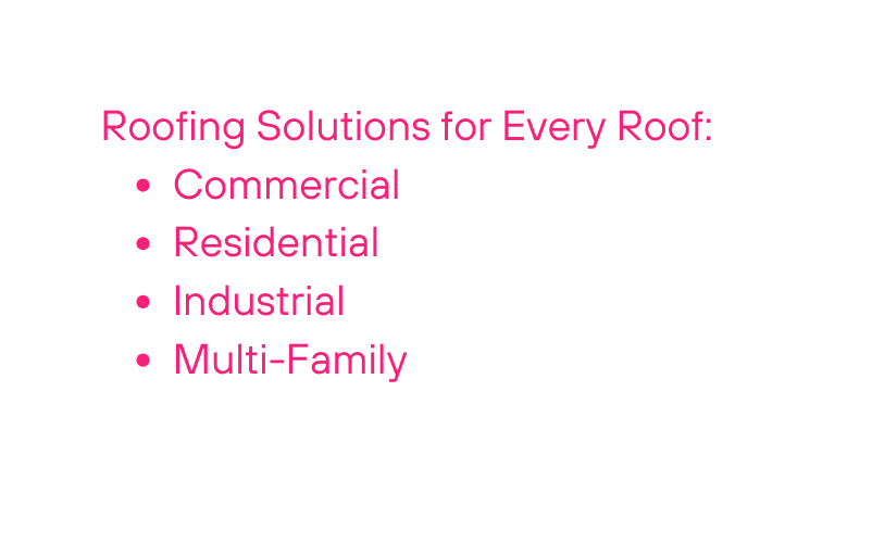 Roofing Solutions for Every Roof Commercial Residential Industrial Multi Family